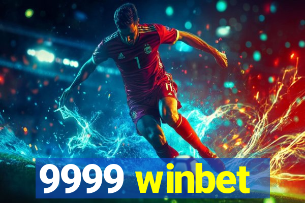 9999 winbet